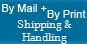 By Mail + By Print shipping & Handling